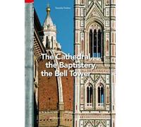 Il grande museo del Duomo di Firenze. Vol. 1: The Cathedral, the Baptistery, the Bell Tower