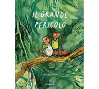 Il grande pericolo. Ediz. a colori [Hardcover] [Jun 14, 2024] Ruta, Matilda and
