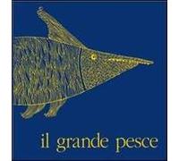Il grande pesce