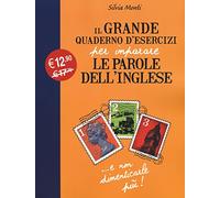 Il grande quaderno d'esercizi per imparare le parole dell'inglese (Vol. 1)