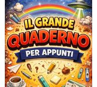 il grande quaderno per appunti: Appunti, idee geniali, scarabocchi e caos creativo
