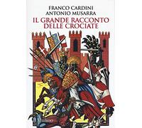 Il grande racconto delle crociate