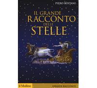 Il grande racconto delle stelle - Boitani Piero
