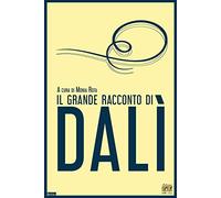 Il grande racconto di Dalì