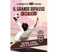 Il grande ripasso di calcio. Oltre 1000 quiz & domande