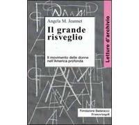 Il grande risveglio. Il movimento delle donne nell'America profonda