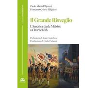 Il grande risveglio. L'America da de Maistre a Charlie Kirk