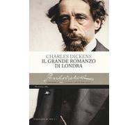 Il grande romanzo di Londra [Paperback] [Oct 01, 2015] Dickens, Charles and Boz