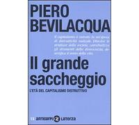 Il Grande Saccheggio. L'Età del Capitalismo Distruttivo