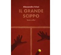 Il grande scippo. Tennis e affari