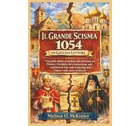 Il Grande Scisma 1054 per Giovani Lettori