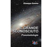 Il grande sconosciuto. Pneumatologia