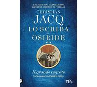 Il grande segreto. Lo scriba di Osiride