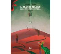 Libri Cisolla Sandro - Il Grande Sesamo E I Quattro Poteri Di Tobia