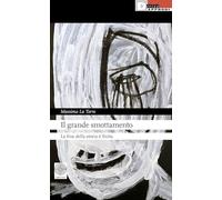 Il grande smottamento. La fine della storia è finita