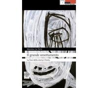 Il grande smottamento. La fine della storia è finita - La Torre Massimo