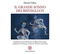 Il grande sonno dei risvegliati. Interrotto dall’esposizione di Mahachinachara, la Grande Via Cinese, Cuore del Tantra e del Chan