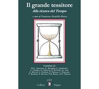 Il grande tessitore. Alla ricerca del tempo