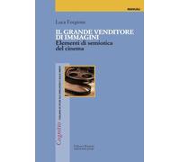 Il grande venditore di immagini. Elementi di semiotica del cinema