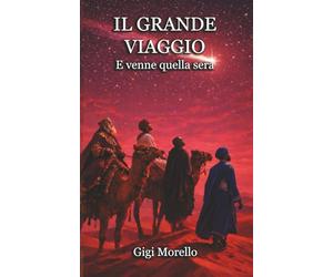 Il Grande Viaggio: E venne quella sera