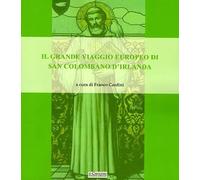 Il grande viaggio europeo di San Colombano d'Irlanda