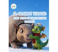 Il Grande Viaggio Gliff e la Scintilla dell'Era Glaciale