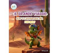 Il Grande Viaggio Gliff e l'Avventura nel Far West
