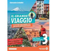 Il grande viaggio. Il mondo raccontato con gli occhi dell'esploratore. Per la Scuola media. Con e-book. Con espansione online (Vol. 3)
