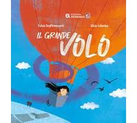 Il grande volo. Ediz. a colori