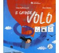 Il grande volo. Ediz. CAA