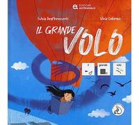 Il grande volo. Ediz. CAA