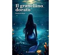 Il granellino dorato. Nuova ediz.