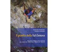 Il granito della Val Genova. Boulder e arrampicata sportiva nel cuore del parco dell'Adamello-Brenta