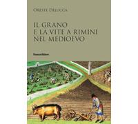 Il grano e la vite a Rimini nel Medioevo