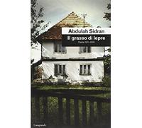 Il grasso di lepre. Poesie (1970-2009)