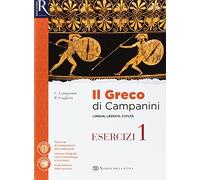 Il greco di Campanini. Per le Scuole superiori. Con e-book. Con 2 espansione online. Con 3 libri: Esercizi-Viaggio nel Mediterraneo-Greco visuale (Vol. 1)