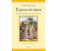 Il greco in tasca. Lezioni di greco antico per tutti