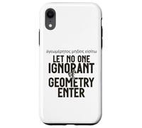 Il greco non lascia che nessuno ignorante della geometria entri per uomini donne. Custodia per iPhone XR