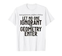 Il Greco Non Lascia Che Nessuno ignorante della Geometria entri per Uomini Donne. Maglietta