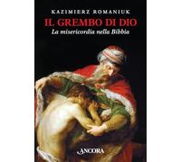Il grembo di Dio - Romaniuk Kazimíerz