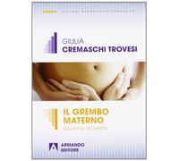 Il grembo materno. La prima orchestra - Trovesi Cremaschi Giulia