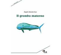 Il grembo materno. Nuova ediz.