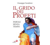 Il grido dei profeti. Parole senza tempo - 2023 - San Paolo Edizi