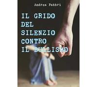 Il grido del silenzio contro il bullismo