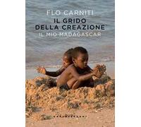 Il grido della creazione. Il mio Madagascar