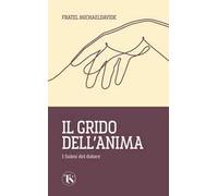 Il grido dell'anima. I Salmi del dolore