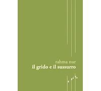 Il grido e il sussurro