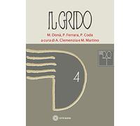 Il grido. Vol. 4: L' arte la cosmopoli il crocifisso