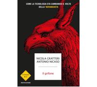 Il grifone. Come la tecnologia sta cambiando il volto della 'ndra