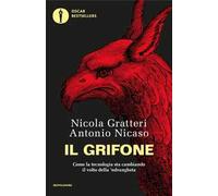 Il grifone. Come la tecnologia sta cambiando il volto della 'ndrangheta